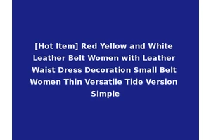 [Hot Item] Red Yellow and White Leather Belt Women with Leather Waist Dress Decoration Small Belt Women Thin Versatile Tide Version Simple