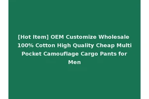 [Hot Item] OEM Customize Wholesale 100% Cotton High Quality Cheap Multi Pocket Camouflage Cargo Pants for Men