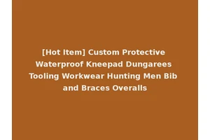 [Hot Item] Custom Protective Waterproof Kneepad Dungarees Tooling Workwear Hunting Men Bib and Braces Overalls