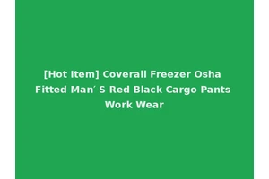 [Hot Item] Coverall Freezer Osha Fitted Man′ S Red Black Cargo Pants Work Wear