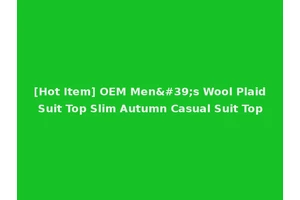 [Hot Item] OEM Men's Wool Plaid Suit Top Slim Autumn Casual Suit Top