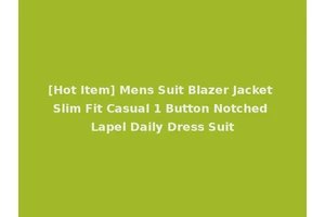 [Hot Item] Mens Suit Blazer Jacket Slim Fit Casual 1 Button Notched Lapel Daily Dress Suit