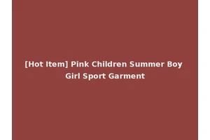 [Hot Item] Pink Children Summer Boy Girl Sport Garment