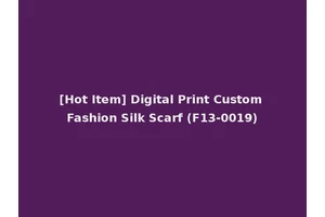 [Hot Item] Digital Print Custom Fashion Silk Scarf (F13-0019)