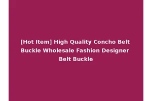 [Hot Item] High Quality Concho Belt Buckle Wholesale Fashion Designer Belt Buckle
