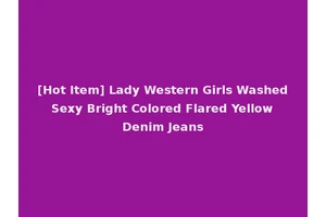 [Hot Item] Lady Western Girls Washed Sexy Bright Colored Flared Yellow Denim Jeans