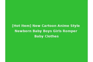 [Hot Item] New Cartoon Anime Style Newborn Baby Boys Girls Romper Baby Clothes