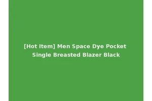 [Hot Item] Men Space Dye Pocket Single Breasted Blazer Black