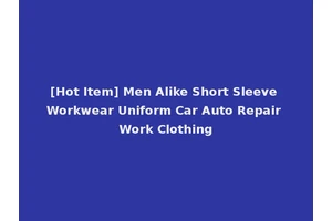 [Hot Item] Men Alike Short Sleeve Workwear Uniform Car Auto Repair Work Clothing