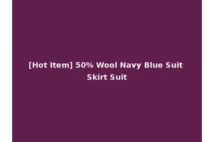 [Hot Item] 50% Wool Navy Blue Suit Skirt Suit