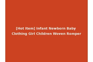 [Hot Item] Infant Newborn Baby Clothing Girl Children Woven Romper