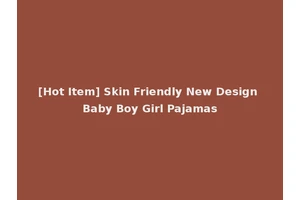 [Hot Item] Skin Friendly New Design Baby Boy Girl Pajamas