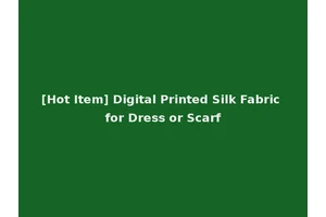 [Hot Item] Digital Printed Silk Fabric for Dress or Scarf