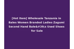 [Hot Item] Wholesale Tanzania in Bales Women Branded Ladies Zagumi Second Hand Bale's Used Shoes for Sale