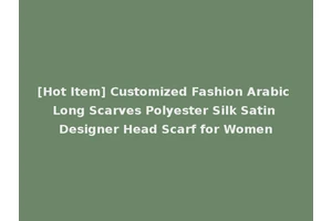 [Hot Item] Customized Fashion Arabic Long Scarves Polyester Silk Satin Designer Head Scarf for Women