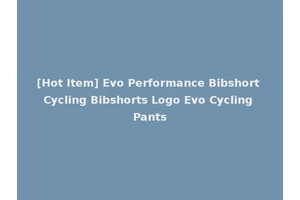 [Hot Item] Evo Performance Bibshort Cycling Bibshorts Logo Evo Cycling Pants