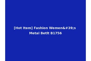 [Hot Item] Fashion Wemen's Metal Betlt B1756