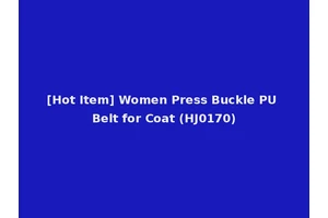 [Hot Item] Women Press Buckle PU Belt for Coat (HJ0170)