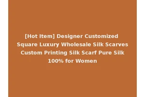 [Hot Item] Designer Customized Square Luxury Wholesale Silk Scarves Custom Printing Silk Scarf Pure Silk 100% for Women