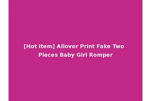 [Hot Item] Allover Print Fake Two Pieces Baby Girl Romper