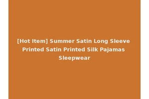 [Hot Item] Summer Satin Long Sleeve Printed Satin Printed Silk Pajamas Sleepwear
