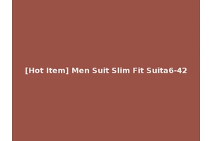[Hot Item] Men Suit Slim Fit Suita6-42