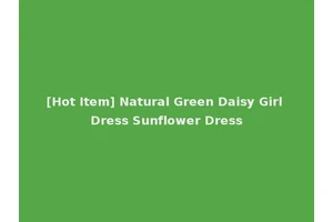 [Hot Item] Natural Green Daisy Girl Dress Sunflower Dress