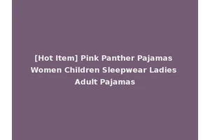 [Hot Item] Pink Panther Pajamas Women Children Sleepwear Ladies Adult Pajamas
