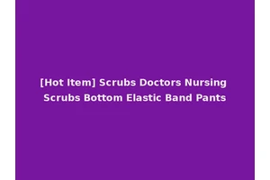 [Hot Item] Scrubs Doctors Nursing Scrubs Bottom Elastic Band Pants