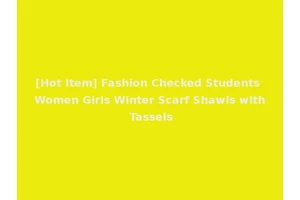 [Hot Item] Fashion Checked Students Women Girls Winter Scarf Shawls with Tassels