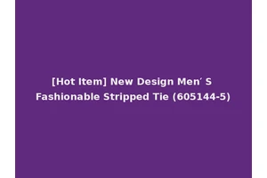 [Hot Item] New Design Men′ S Fashionable Stripped Tie (605144-5)