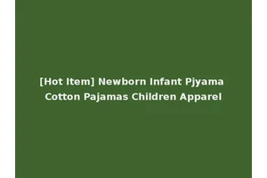 [Hot Item] Newborn Infant Pjyama Cotton Pajamas Children Apparel