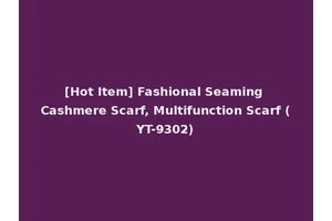 [Hot Item] Fashional Seaming Cashmere Scarf, Multifunction Scarf (YT-9302)