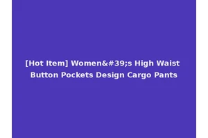 [Hot Item] Women's High Waist Button Pockets Design Cargo Pants