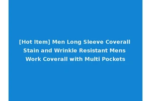 [Hot Item] Men Long Sleeve Coverall Stain and Wrinkle Resistant Mens Work Coverall with Multi Pockets