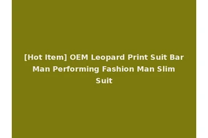 [Hot Item] OEM Leopard Print Suit Bar Man Performing Fashion Man Slim Suit