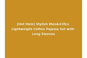 [Hot Item] Stylish Men's Lightweight Cotton Pajama Set with Long Sleeves