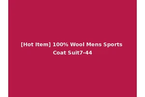 [Hot Item] 100% Wool Mens Sports Coat Suit7-44