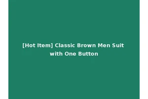 [Hot Item] Classic Brown Men Suit with One Button