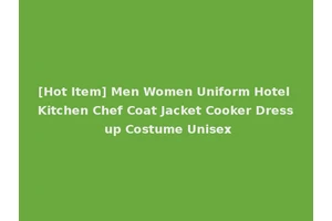 [Hot Item] Men Women Uniform Hotel Kitchen Chef Coat Jacket Cooker Dress up Costume Unisex