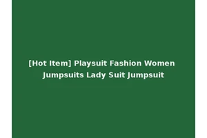 [Hot Item] Playsuit Fashion Women Jumpsuits Lady Suit Jumpsuit