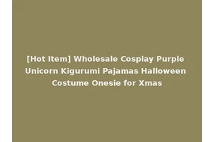 [Hot Item] Wholesale Cosplay Purple Unicorn Kigurumi Pajamas Halloween Costume Onesie for Xmas