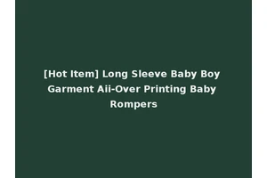 [Hot Item] Long Sleeve Baby Boy Garment Aii-Over Printing Baby Rompers