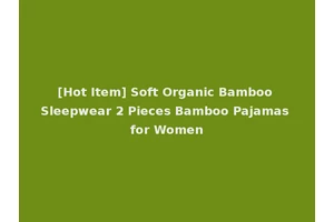 [Hot Item] Soft Organic Bamboo Sleepwear 2 Pieces Bamboo Pajamas for Women