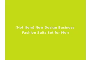 [Hot Item] New Design Business Fashion Suits Set for Men