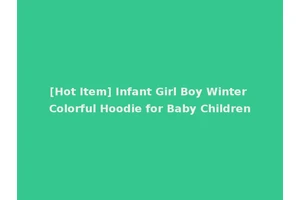 [Hot Item] Infant Girl Boy Winter Colorful Hoodie for Baby Children