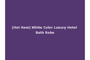 [Hot Item] White Color Luxury Hotel Bath Robe