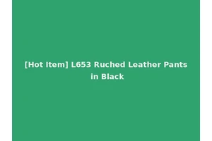 [Hot Item] L653 Ruched Leather Pants in Black