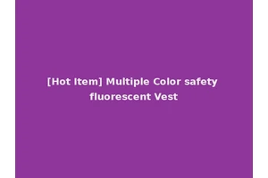 [Hot Item] Multiple Color safety fluorescent Vest