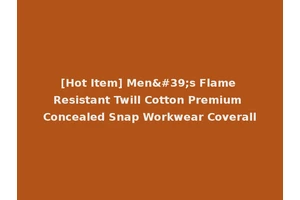 [Hot Item] Men's Flame Resistant Twill Cotton Premium Concealed Snap Workwear Coverall